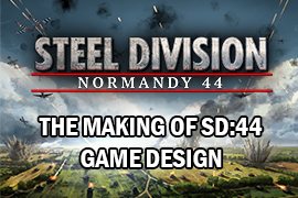 The Making of Steel Division Normandy 44: Game Design